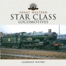 Great Western Star Class Locomotives - Book