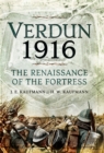Verdun 1916 : The Renaissance of the Fortress - eBook