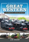 An Introduction to Great Western Locomotive Development - eBook