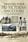 Tracing Your Pre-Victorian Ancestors : A Guide to Research Methods for Family Historians - eBook