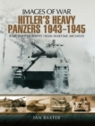 Hitlers Heavy Panzers, 1943-1945 - eBook
