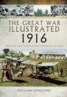 Great War Illustrated 1916: Archive and Colour Photographs of WWI - Book