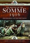 Both Sides of the Wire - Disaster at Dawn : Somme 1916: Preliminaries and First Moves - Book