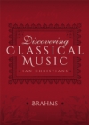 Discovering Classical Music: Brahms - eBook