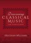 Discovering Classical Music: Vaughan Williams - eBook