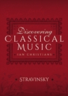 Discovering Classical Music: Stravinsky - eBook