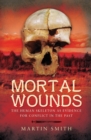 Mortal Wounds : The Human Skeleton as Evidence for Conflict in the Past - eBook