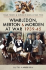 Wimbledon, Merton & Morden at War, 1939-45 - eBook