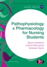 Pathophysiology and Pharmacology for Nursing Students - Book
