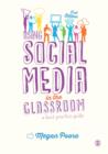 Using Social Media in the Classroom : A Best Practice Guide - Book