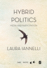 Hybrid Politics : Media and Participation - eBook