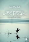 First Person Action Research : Living Life as Inquiry - eBook