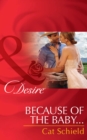 Because Of The Baby… - eBook