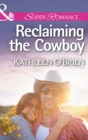 Reclaiming the Cowboy - eBook