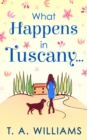 What Happens in Tuscany... - eBook