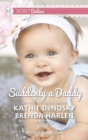 Suddenly a Daddy : The Billionaire's Unexpected Heir / the Baby Surprise - eBook