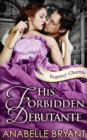 His Forbidden Debutante - eBook