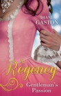 A Regency Gentleman's Passion : Valiant Soldier, Beautiful Enemy / a Not So Respectable Gentleman? - eBook