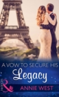 A Vow To Secure His Legacy - eBook