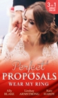 Wear My Ring : The Secret Wedding Dress / the Millionaire's Marriage Claim (the Millionaire Affair, Book 4) / the Children's Doctor's Special Proposal - eBook