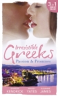 Irresistible Greeks: Passion and Promises : The Greek's Marriage Bargain / a Royal World Apart / the Theotokis Inheritance - eBook