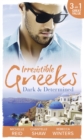 Irresistible Greeks: Dark and Determined : The Kanellis Scandal / the Greek's Acquisition / Along Came Twins… - eBook