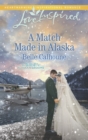 A Match Made In Alaska - eBook