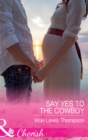 Say Yes To The Cowboy - eBook