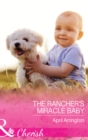 The Rancher's Miracle Baby - eBook