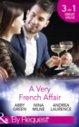 A Very French Affair : Bought for the Frenchman's Pleasure / Breaking the Boss's Rules / Her Secret Husband - eBook