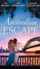 Australian Escape : Her Hottest Summer Yet / the Heat of the Night (Those Summer Nights, Book 2) / Road Trip with the Eligible Bachelor - eBook