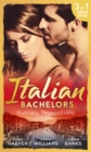 Italian Bachelors: Ruthless Propositions - eBook