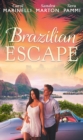 Brazilian Escape : Playing the Dutiful Wife / Dante: Claiming His Secret Love-Child (the Orsini Brothers, Book 2) / a Touch of Temptation (the Sensational Stanton Sisters, Book 2) - eBook