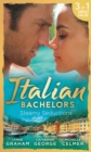 Italian Bachelors: Steamy Seductions - eBook