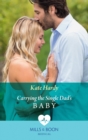 Carrying The Single Dad's Baby - eBook