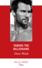 Taming The Billionaire - eBook