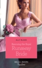 Rescuing The Royal Runaway Bride - eBook