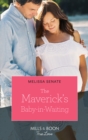 The Maverick's Baby-In-Waiting - eBook