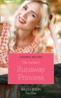 The Italian's Runaway Princess - eBook