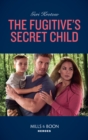 The Fugitive's Secret Child - eBook