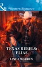 Texas Rebels: Elias - eBook