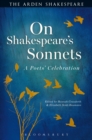 On Shakespeare's Sonnets : A Poets' Celebration - Book