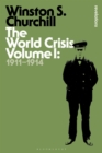 The World Crisis Volume I : 1911-1914 - Book