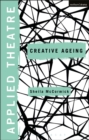 Applied Theatre: Creative Ageing - Book