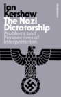 The Nazi Dictatorship : Problems and Perspectives of Interpretation - eBook