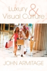 Luxury and Visual Culture - Book