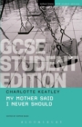 My Mother Said I Never Should GCSE Student Edition - Book