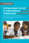 Achievement for All in International Classrooms : Improving Outcomes for Children and Young People with Special Educational Needs and Disabilities - eBook