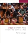Irish Drama and Theatre Since 1950 - Book