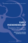 Early Phenomenology : Metaphysics, Ethics, and the Philosophy of Religion - eBook
